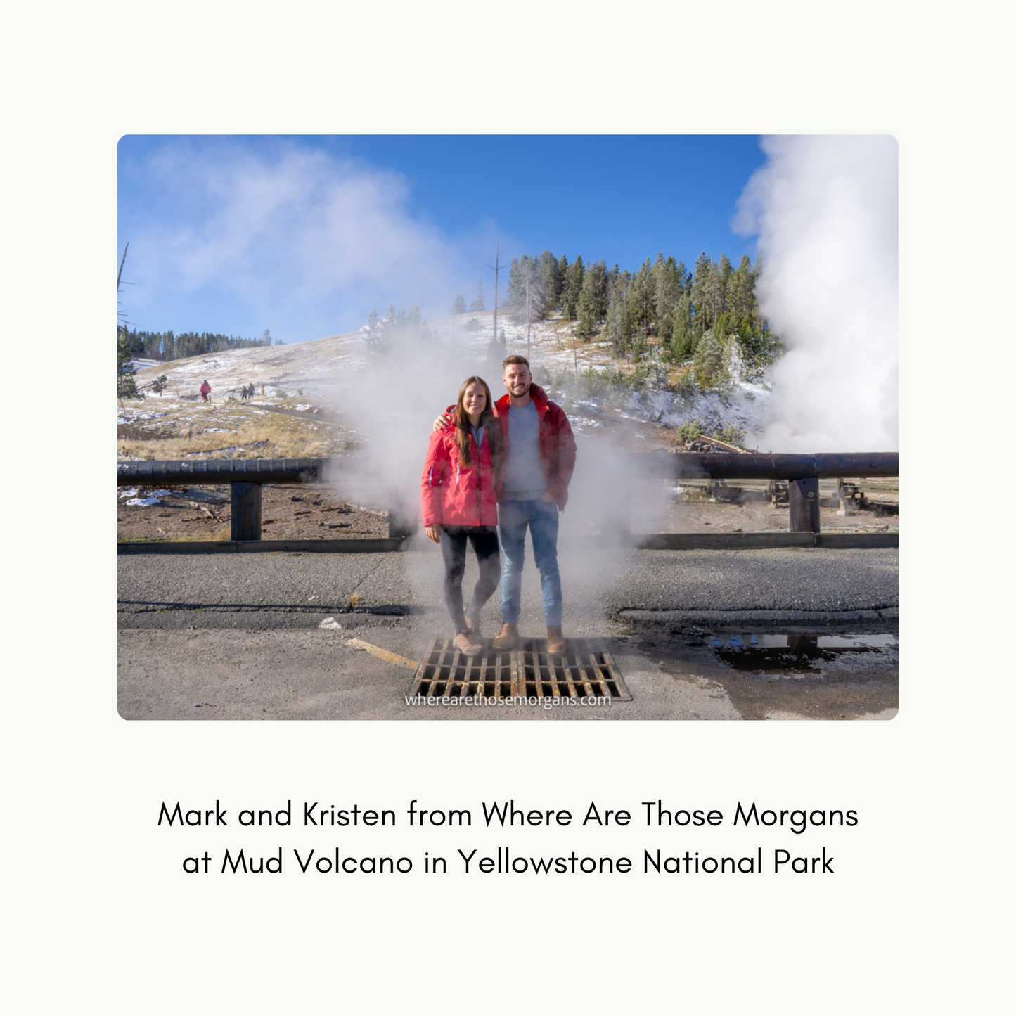 Mark and Kristen Morgan at the Mud Volcano in Yellowstone National Park.