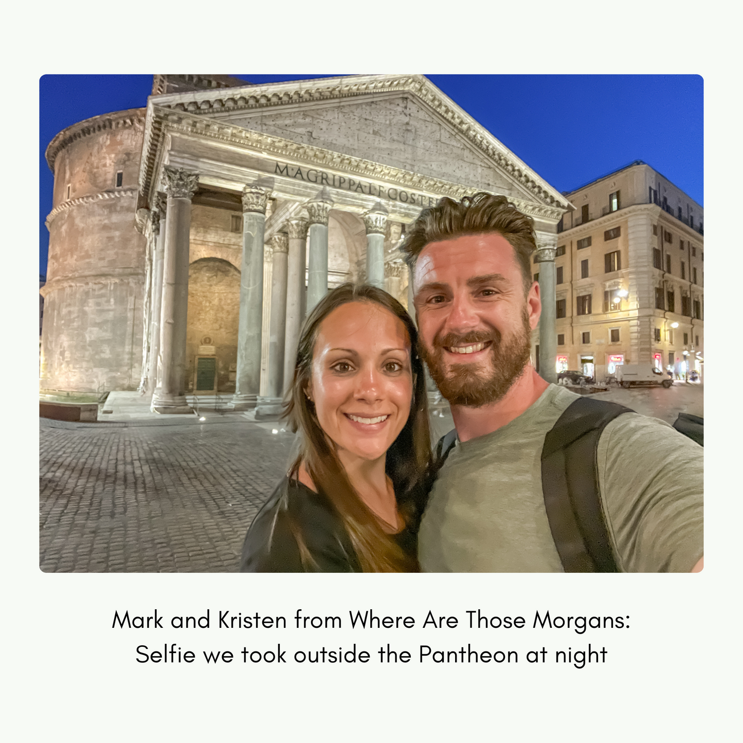 Mark and Kristen Morgan taking a selfie at the Pantheon in Rome.