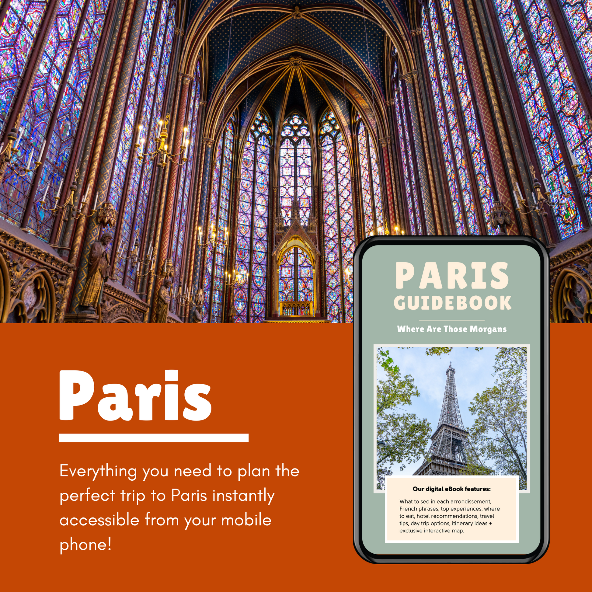 Photo of the inside of a cathedral with stained glass windows with a smartphone in one corner showing a guidebook and an orange color block with white text reading Paris: Everything you need to plan the perfect trip to Paris instantly accessible from your mobile phone.